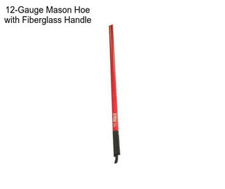 12-Gauge Mason Hoe with Fiberglass Handle