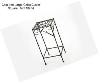 Cast Iron Large Celtic Clover Square Plant Stand