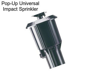 Pop-Up Universal Impact Sprinkler