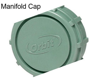 Manifold Cap