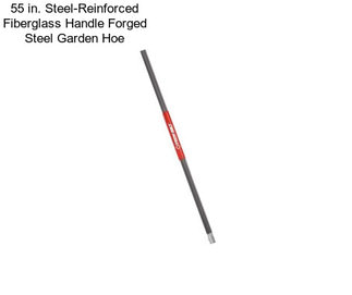 55 in. Steel-Reinforced Fiberglass Handle Forged Steel Garden Hoe