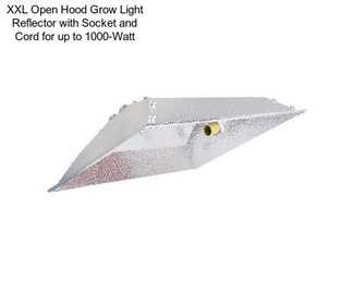 XXL Open Hood Grow Light Reflector with Socket and Cord for up to 1000-Watt