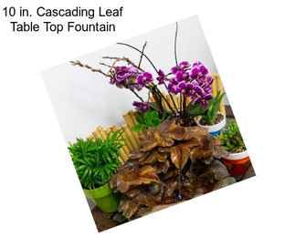 10 in. Cascading Leaf Table Top Fountain