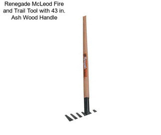 Renegade McLeod Fire and Trail Tool with 43 in. Ash Wood Handle