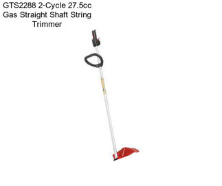 GTS2288 2-Cycle 27.5cc Gas Straight Shaft String Trimmer