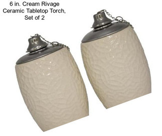 6 in. Cream Rivage Ceramic Tabletop Torch, Set of 2