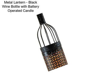 Metal Lantern - Black Wine Bottle with Battery Operated Candle