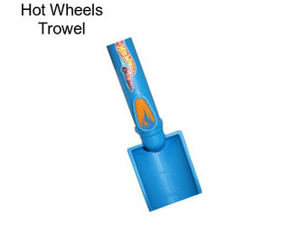 Hot Wheels Trowel