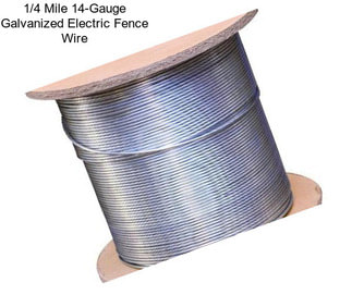 1/4 Mile 14-Gauge Galvanized Electric Fence Wire