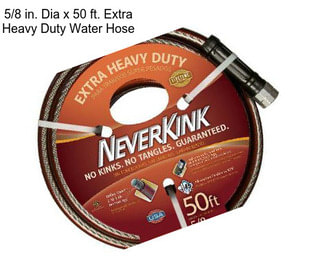 5/8 in. Dia x 50 ft. Extra Heavy Duty Water Hose