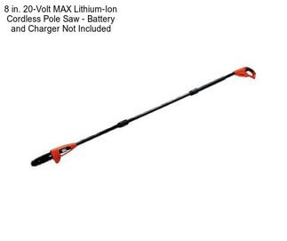 8 in. 20-Volt MAX Lithium-Ion Cordless Pole Saw - Battery and Charger Not Included