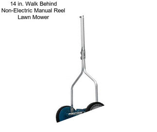 14 in. Walk Behind Non-Electric Manual Reel Lawn Mower