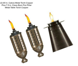 (2) 65 in. Cabos Metal Torch Copper Plus 7.5 in. Clean Burn Fire Pillar Metal Table Torch Copper