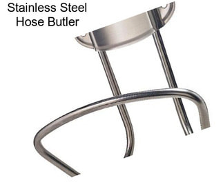 Stainless Steel Hose Butler