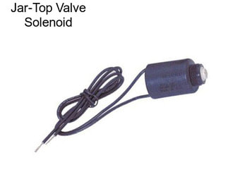 Jar-Top Valve Solenoid