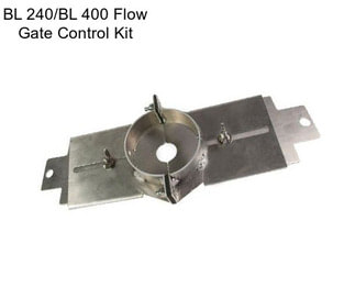 BL 240/BL 400 Flow Gate Control Kit