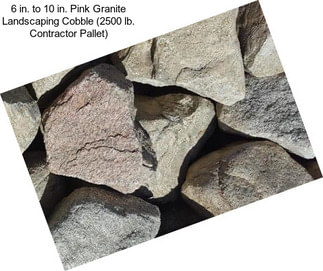 6 in. to 10 in. Pink Granite Landscaping Cobble (2500 lb. Contractor Pallet)