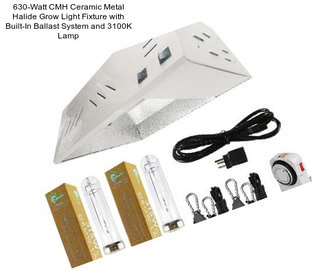 630-Watt CMH Ceramic Metal Halide Grow Light Fixture with Built-In Ballast System and 3100K Lamp