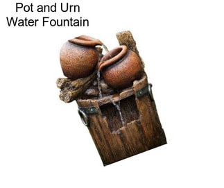 Pot and Urn Water Fountain