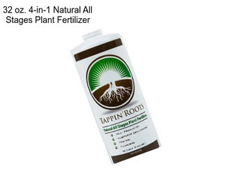 32 oz. 4-in-1 Natural All Stages Plant Fertilizer