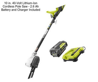 10 in. 40-Volt Lithium-Ion Cordless Pole Saw - 2.6 Ah Battery and Charger Included