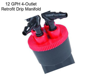 12 GPH 4-Outlet Retrofit Drip Manifold