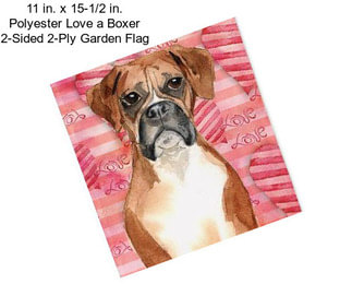 11 in. x 15-1/2 in. Polyester Love a Boxer 2-Sided 2-Ply Garden Flag