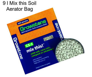 9 l Mix this Soil Aerator Bag