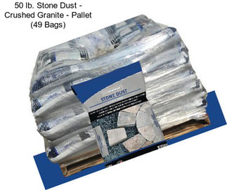 50 lb. Stone Dust - Crushed Granite - Pallet (49 Bags)