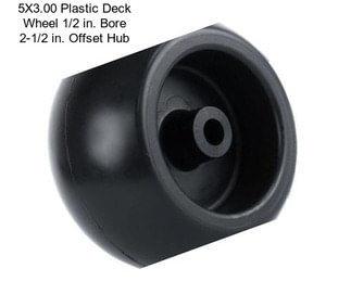 5X3.00 Plastic Deck Wheel 1/2 in. Bore 2-1/2 in. Offset Hub