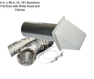 4 in. x 96 in. UL 181 Aluminum Foil Duct with White Hood and Clamps