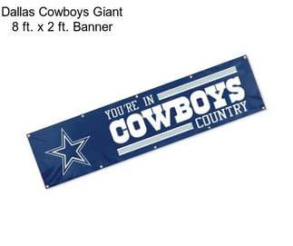 Dallas Cowboys Giant 8 ft. x 2 ft. Banner