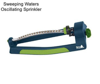 Sweeping Waters Oscillating Sprinkler