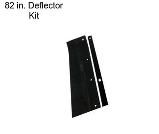 82 in. Deflector Kit