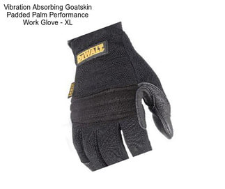 Vibration Absorbing Goatskin Padded Palm Performance Work Glove - XL