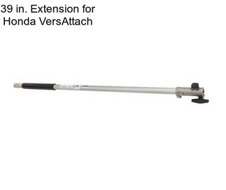 39 in. Extension for Honda VersAttach