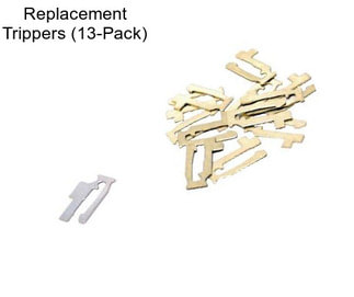 Replacement Trippers (13-Pack)