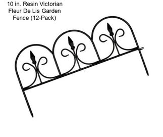 10 in. Resin Victorian Fleur De Lis Garden Fence (12-Pack)