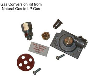 Gas Conversion Kit from Natural Gas to LP Gas