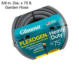 5/8 in. Dia. x 75 ft. Garden Hose