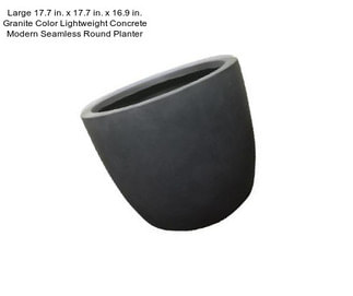 Large 17.7 in. x 17.7 in. x 16.9 in. Granite Color Lightweight Concrete Modern Seamless Round Planter