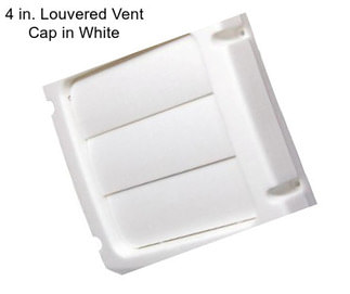 4 in. Louvered Vent Cap in White