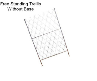 Free Standing Trellis Without Base