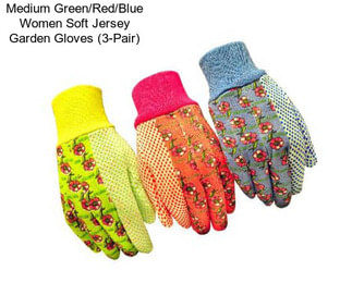 Medium Green/Red/Blue Women Soft Jersey Garden Gloves (3-Pair)