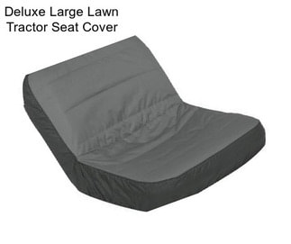 Deluxe Large Lawn Tractor Seat Cover