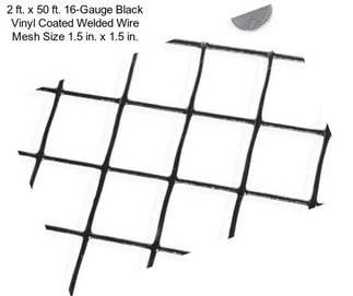 2 ft. x 50 ft. 16-Gauge Black Vinyl Coated Welded Wire Mesh Size 1.5 in. x 1.5 in.