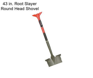 43 in. Root Slayer Round Head Shovel