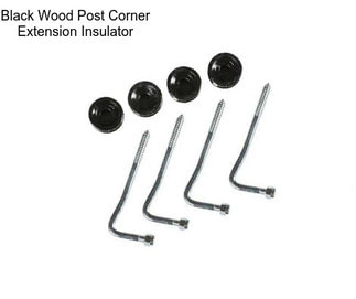 Black Wood Post Corner Extension Insulator