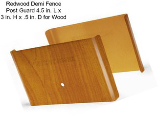 Redwood Demi Fence Post Guard 4.5 in. L x 3 in. H x .5 in. D for Wood