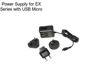 Power Supply for EX Series with USB Micro